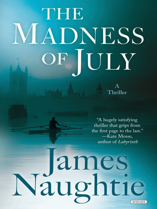 Title details for The Madness of July by James Naughtie - Available
